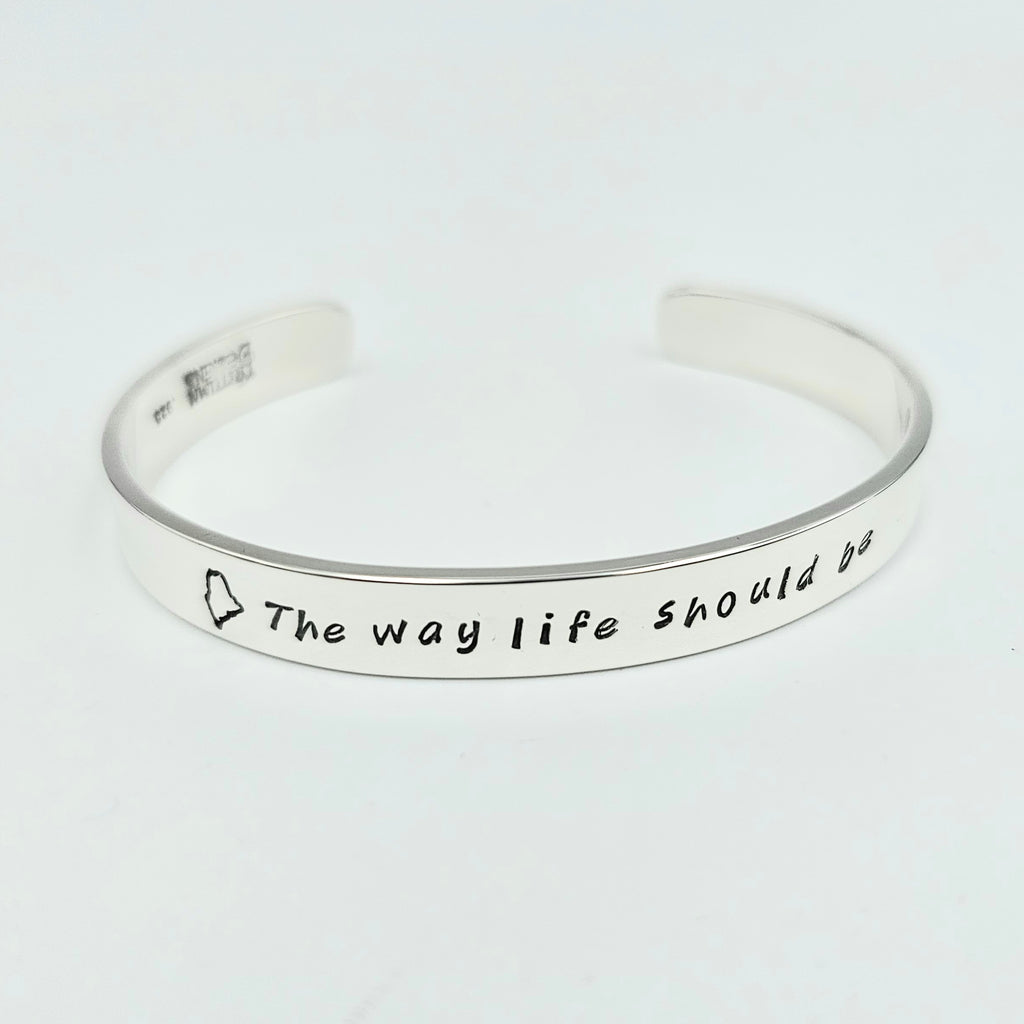 Maine, the way life should be sterling silver cuff bracelet